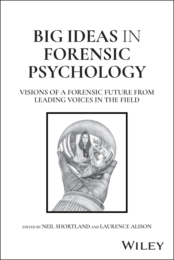 Big Ideas in Forensic Psychology