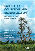 Data Equity, Collection, and Disaggregation for Advancing Health Equity