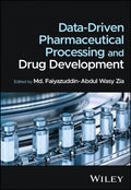Data-Driven Pharmaceutical Processing and Drug Development