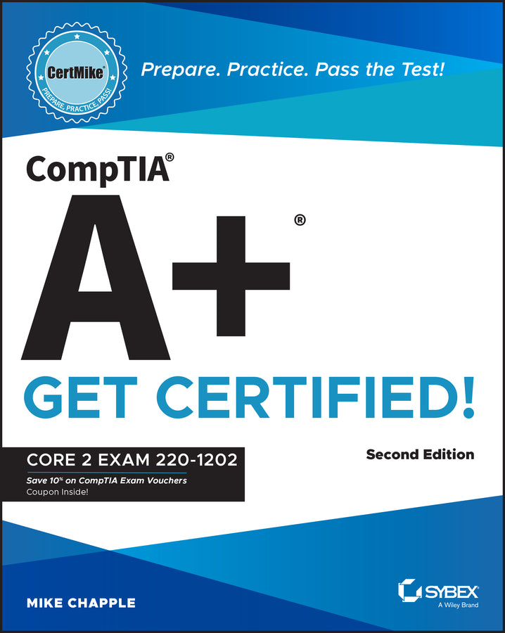 CompTIA A+ CertMike: Prepare. Practice. Pass the Test! Get Certified!