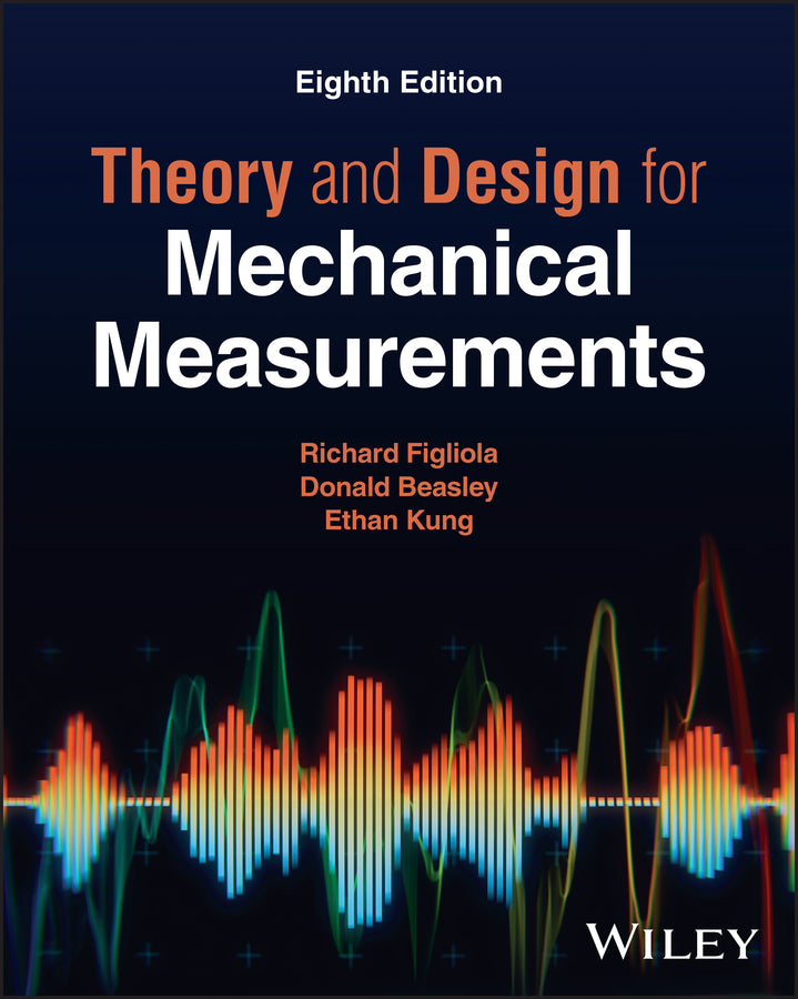 Theory and Design for Mechanical Measurements