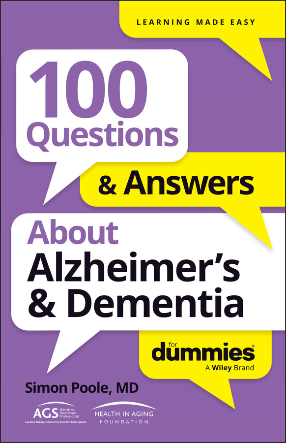 100 Questions & Answers About Alzheimer's & Dementia For Dummies