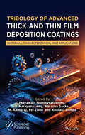 Tribology of Advanced Thick and Thin Film Deposition Coatings