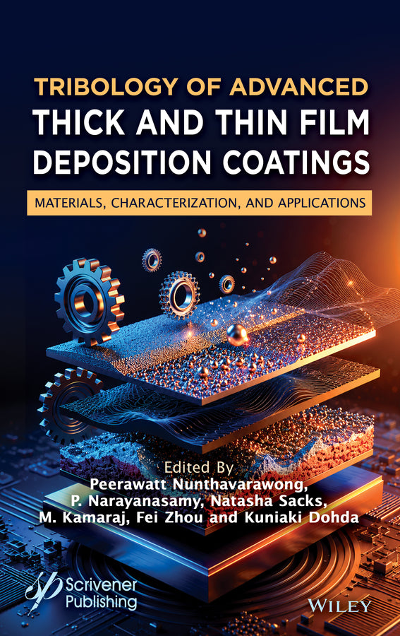 Tribology of Advanced Thick and Thin Film Deposition Coatings