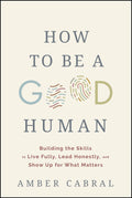 How to Be a Good Human