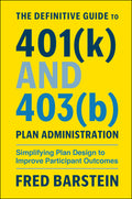 The Definitive Guide to 401(k) and 403(b) Plan Administration