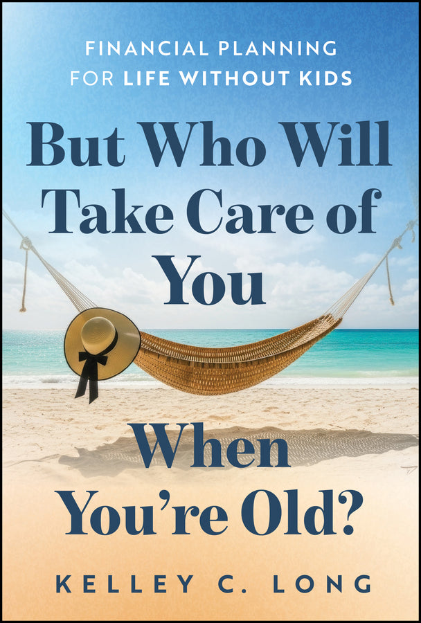 But Who Will Take Care of You When You're Old?