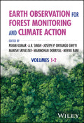 Earth Observation for Forest Monitoring and Climate Action, Volumes 1 - 2