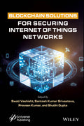 Blockchain Solutions for Securing Internet of Things Networks