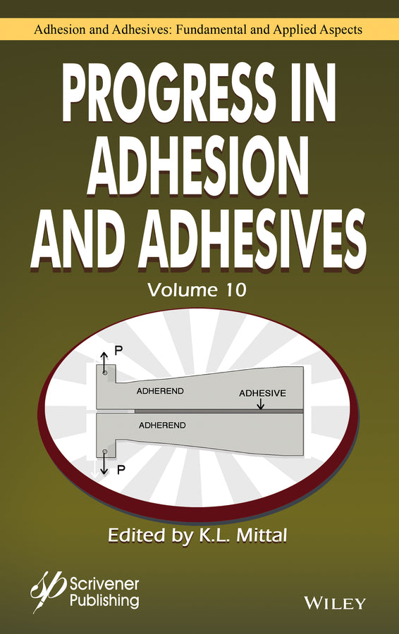 Progress in Adhesion and Adhesives, Volume 10