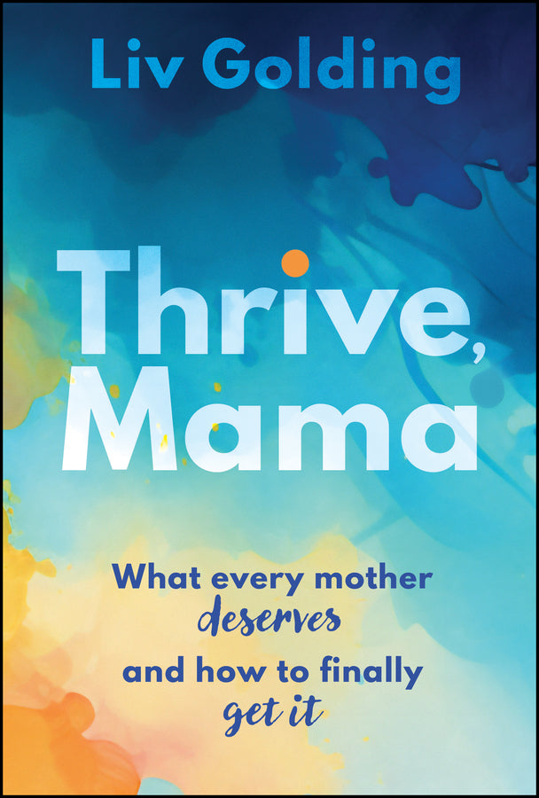 Thrive, Mama