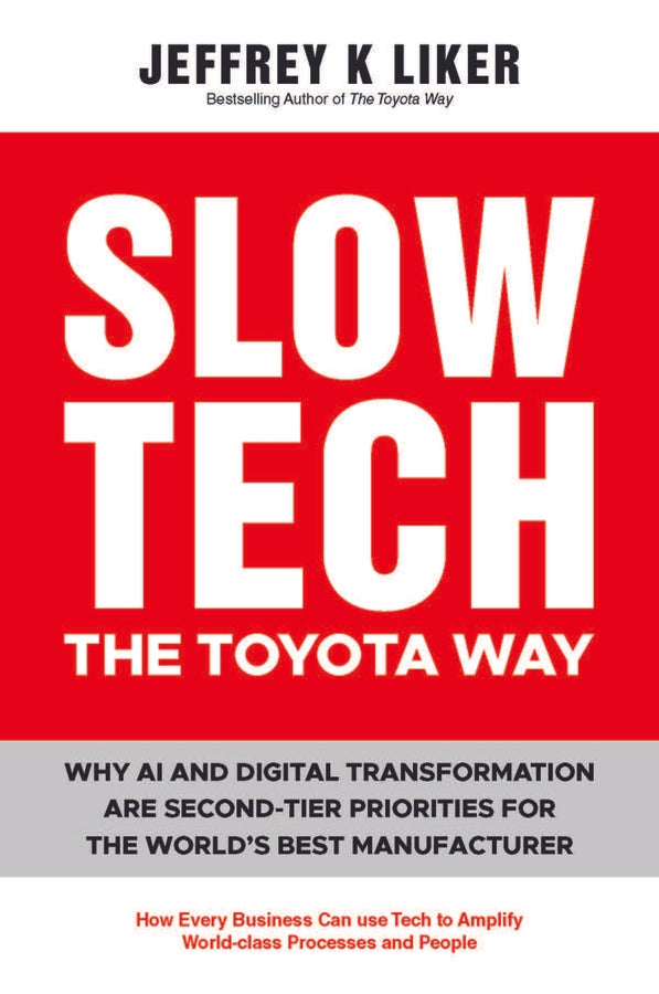 Slow Tech, The Toyota Way