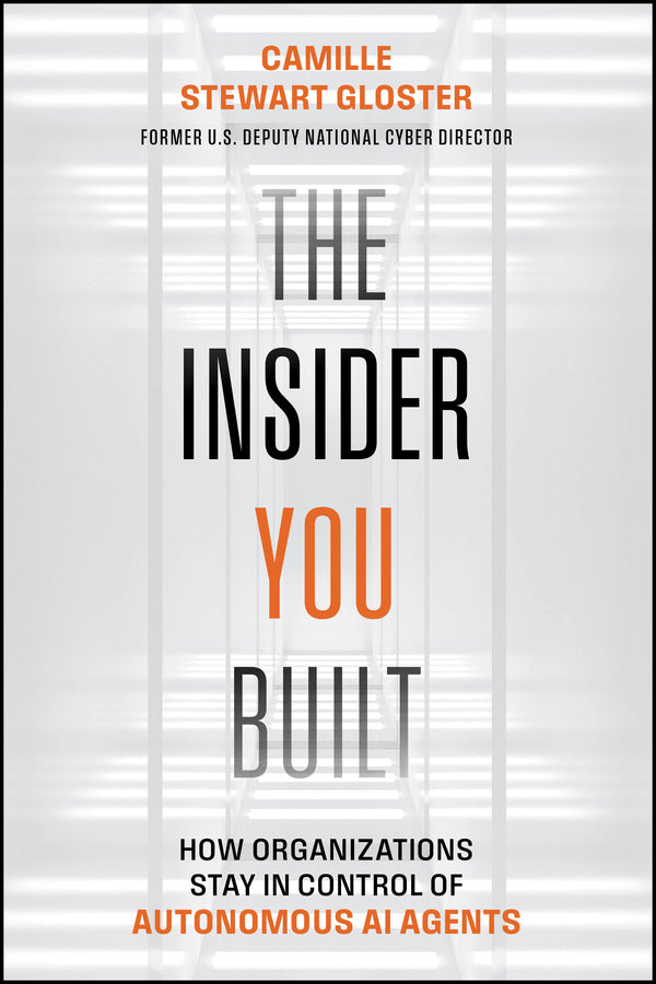 The Insider You Built