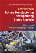 Advances in Battery Manufacturing and Operating Status Analysis