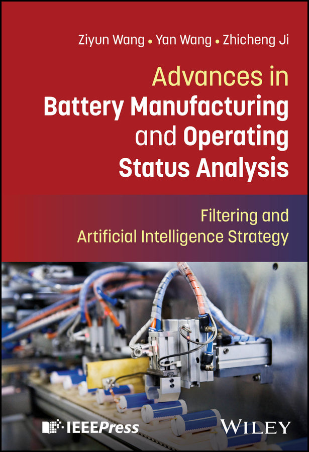 Advances in Battery Manufacturing and Operating Status Analysis