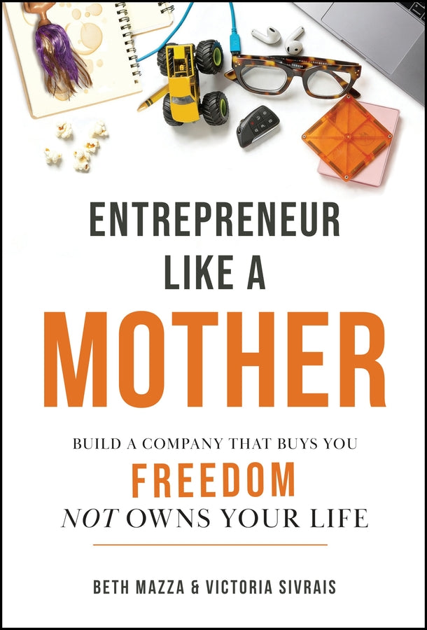 Entrepreneur Like a Mother