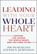 Leading With Your Whole Heart