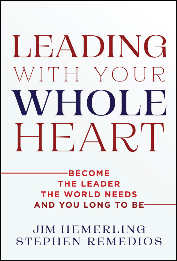 Leading With Your Whole Heart