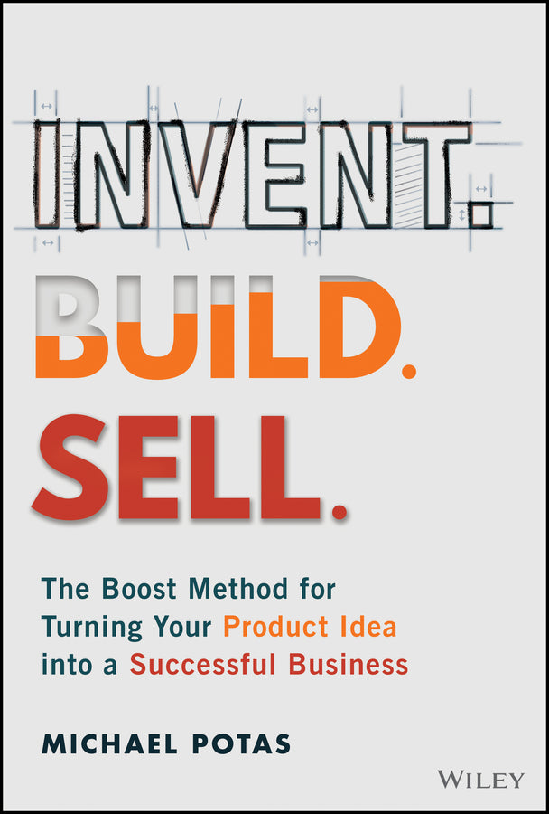 Invent. Build. Sell.