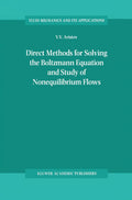 Direct Methods for Solving the Boltzmann Equation and Study of Nonequilibrium Flows