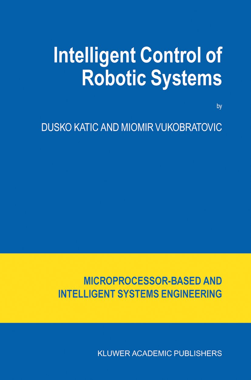 Intelligent Control of Robotic Systems