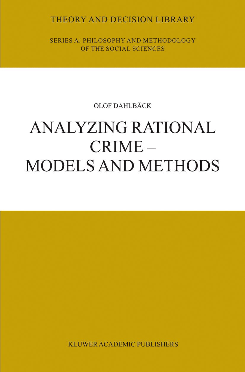 Analyzing Rational Crime — Models and Methods