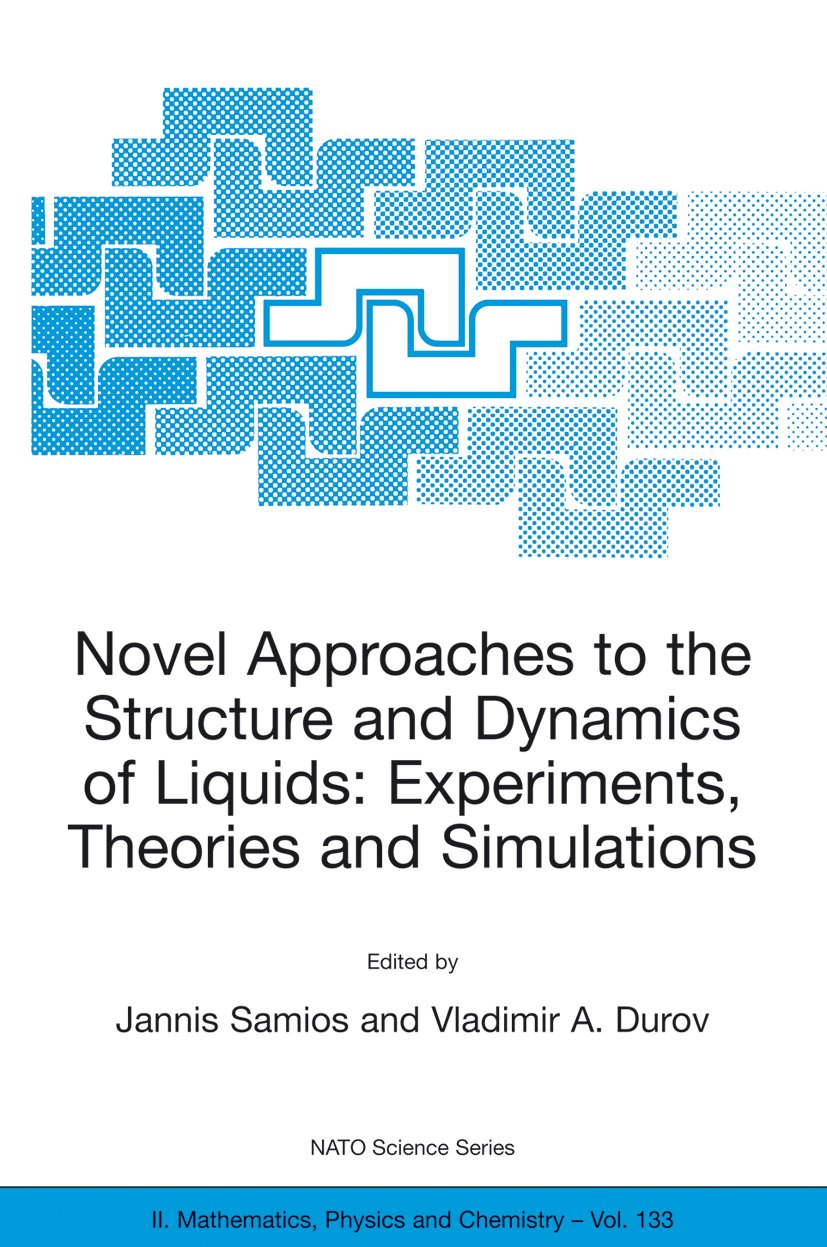 Novel Approaches to the Structure and Dynamics of Liquids: Experiments, Theories and Simulations