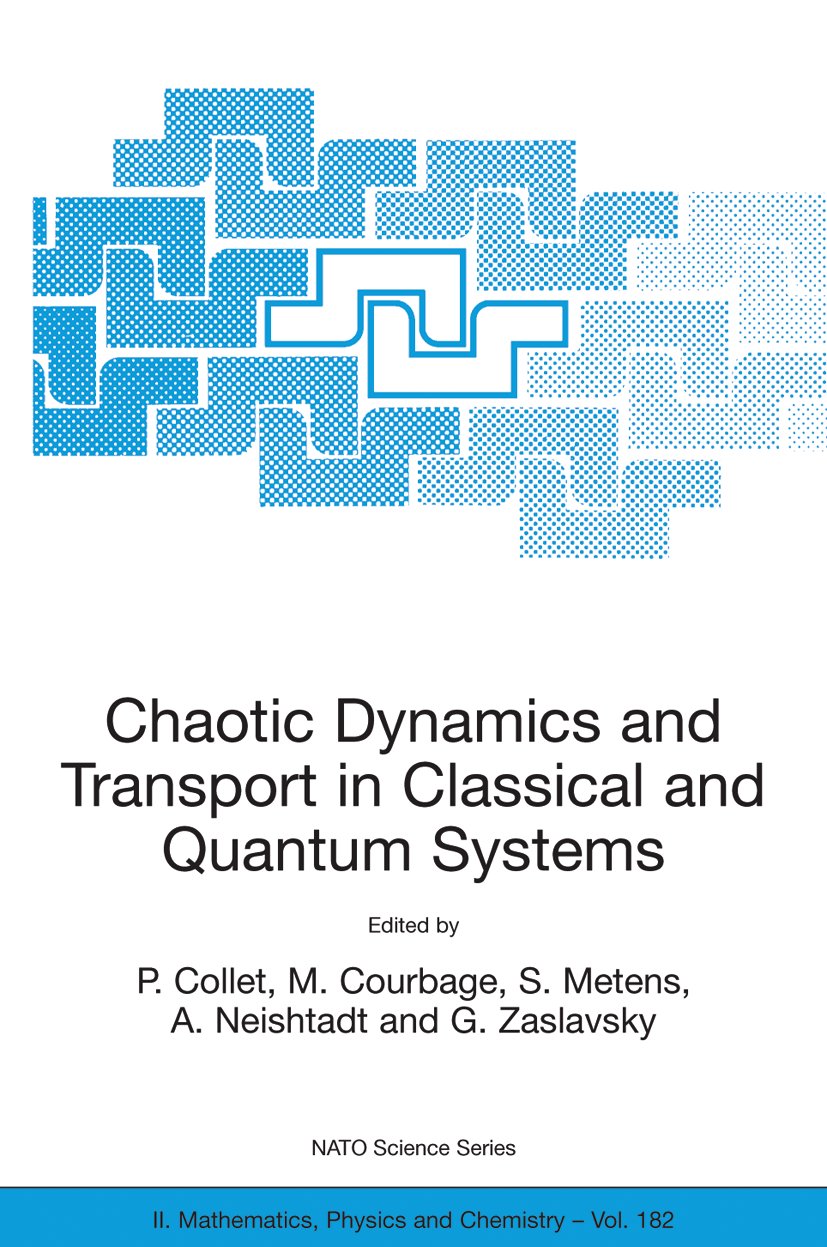 NATO Science Series II: Mathematics, Physics and Chemistry: Proceedings of the NATO Advanced Study Institute on International Summer School on Chaotic Dynamics and Transport in Classical and Quantum Systems, Cargèse, Corsica, 18 - 30 August 2003.
