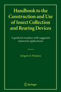 Handbook to the Construction and Use of Insect Collection and Rearing Devices