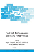 NATO Science Series II: Mathematics, Physics and Chemistry: Proceedings of the NATO Advanced Research Workshop on Fuel Cell Technologies: State And Perspectives, Kyiv, Ukraine from 6 to 10 June 2004.