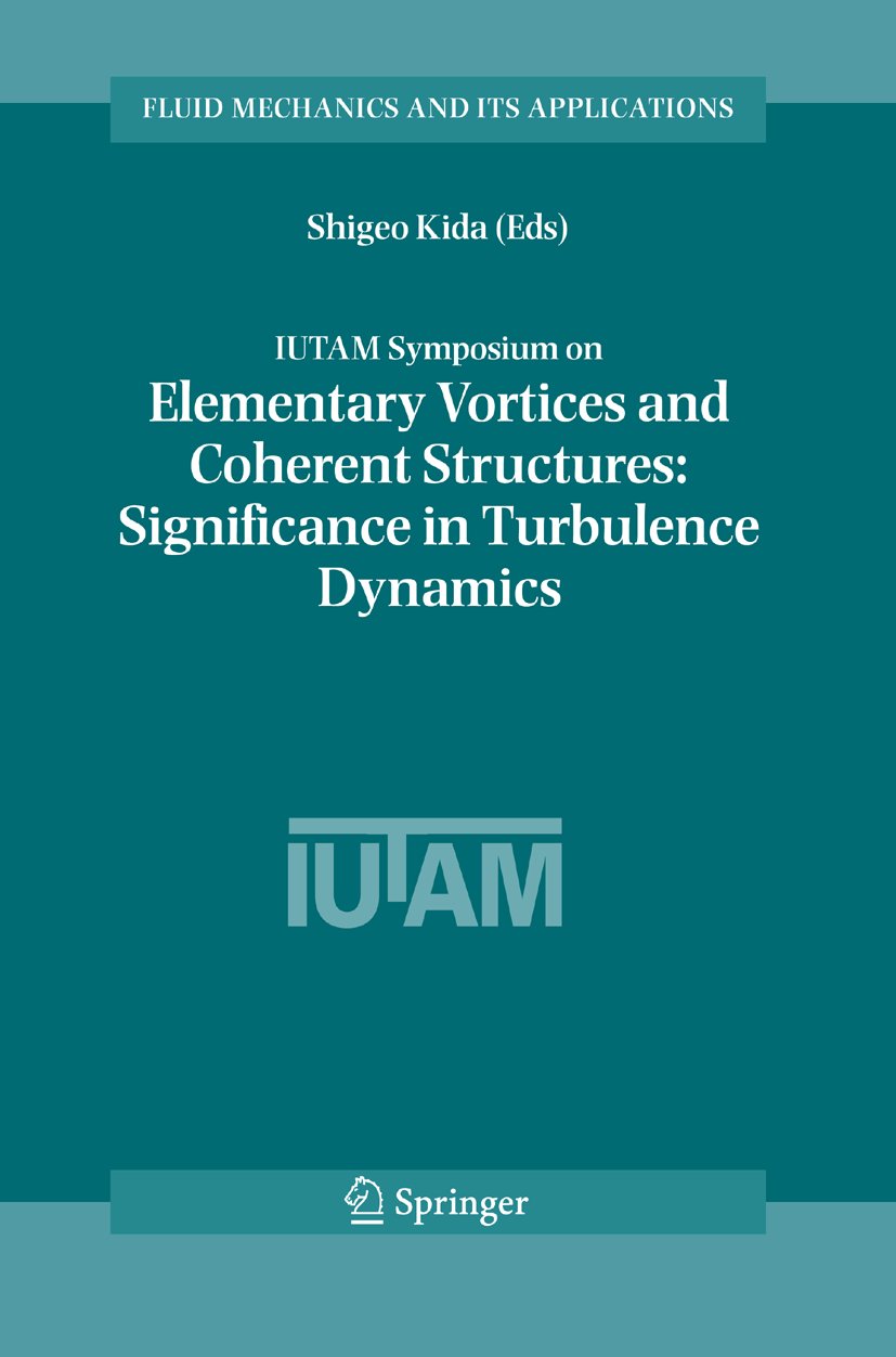 Fluid Mechanics and Its Applications: Proceedings of the IUTAM Symposium held at Kyoto International Community House, Kyoto, Japan, 26-28 October, 2004