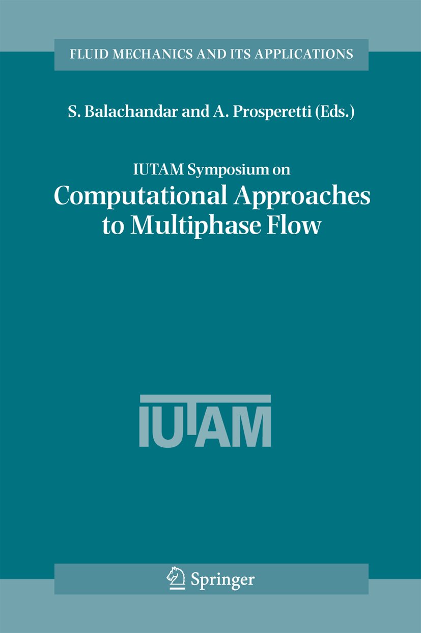 Fluid Mechanics and Its Applications: Proceedings of an IUTAM Symposium held at Argonne National Laboratory, October 4-7, 2004