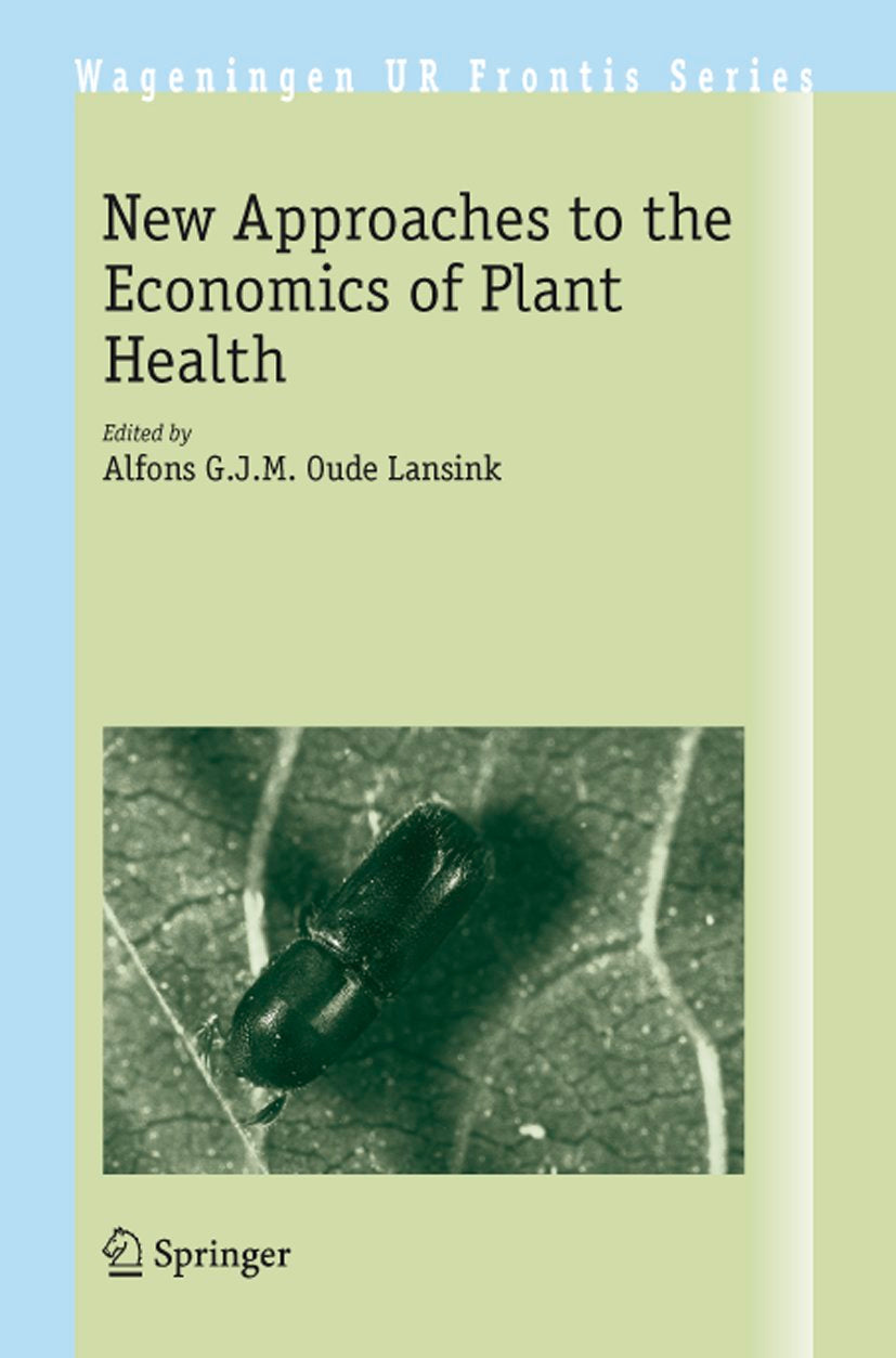 New Approaches to the Economics of Plant Health