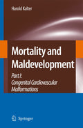 Mortality and Maldevelopment