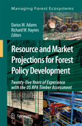 Resource and Market Projections for Forest Policy Development