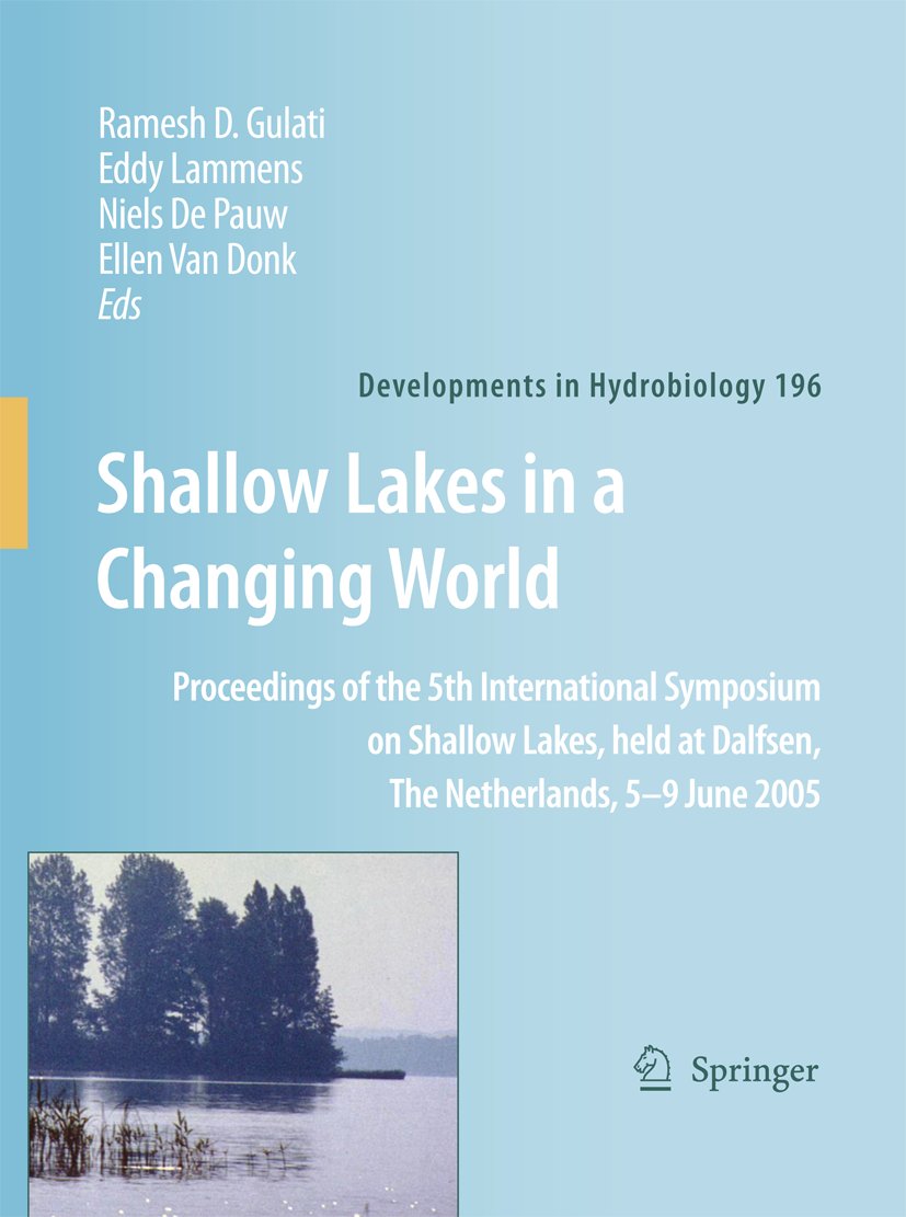 Developments in Hydrobiology: Proceedings of the 5th International Symposium on Shallow Lakes, held at Dalfsen, The Netherlands, 5-9 June 2005
