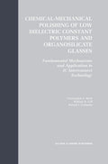 Chemical-Mechanical Polishing of Low Dielectric Constant Polymers and Organosilicate Glasses