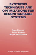 Synthesis Techniques and Optimizations for Reconfigurable Systems