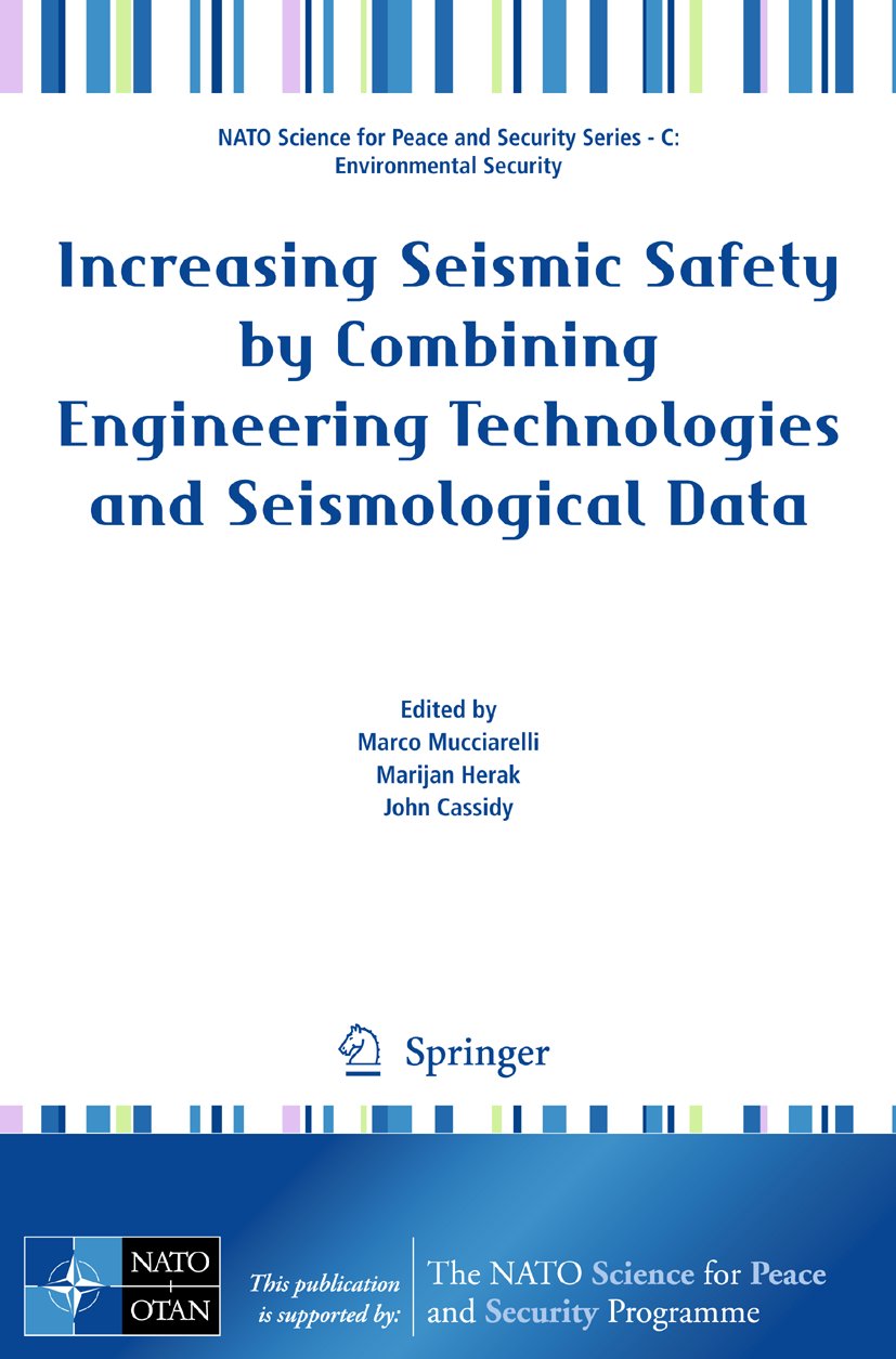 Increasing Seismic Safety by Combining Engineering Technologies and Seismological Data