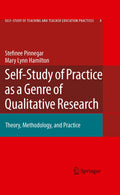 Self-Study of Teaching and Teacher Education Practices: Theory, Methodology, and Practice
