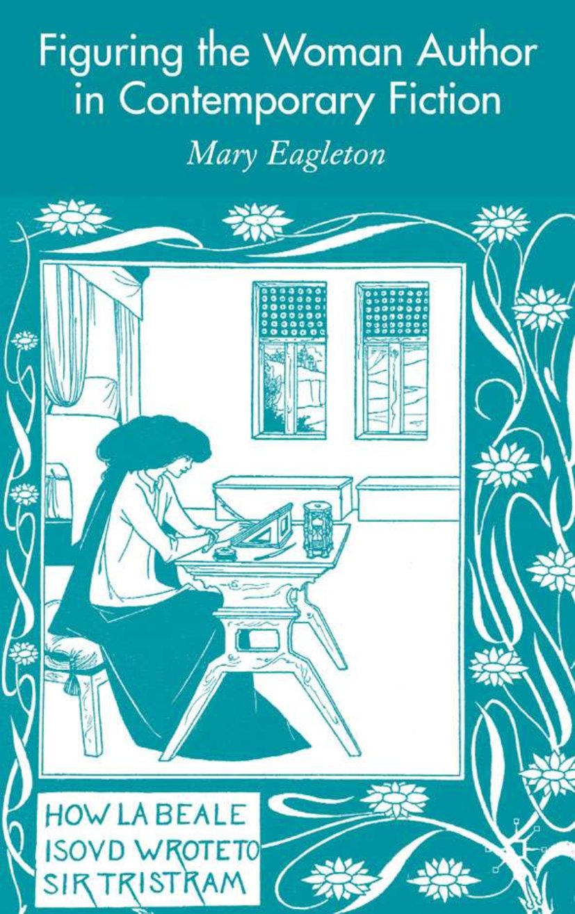 Figuring the Woman Author in Contemporary Fiction