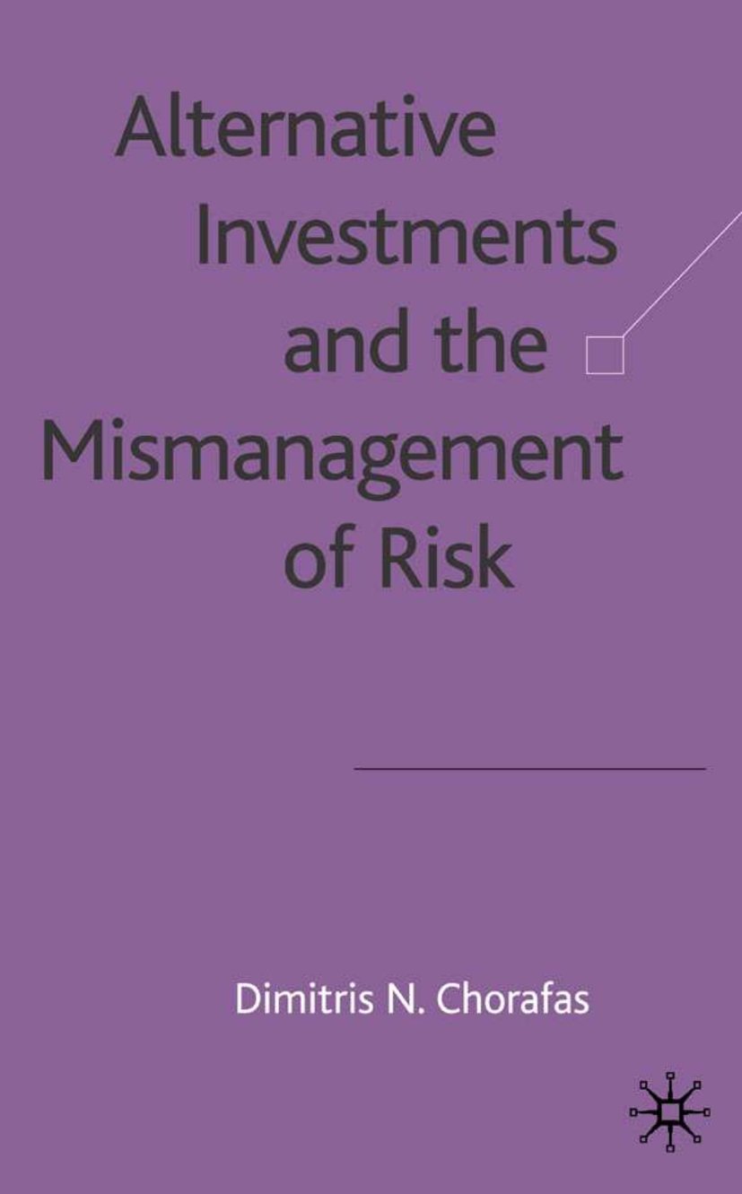 Alternative Investments and the Mismanagement of Risk