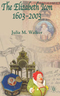 The Elizabeth Icon: 1603–2003