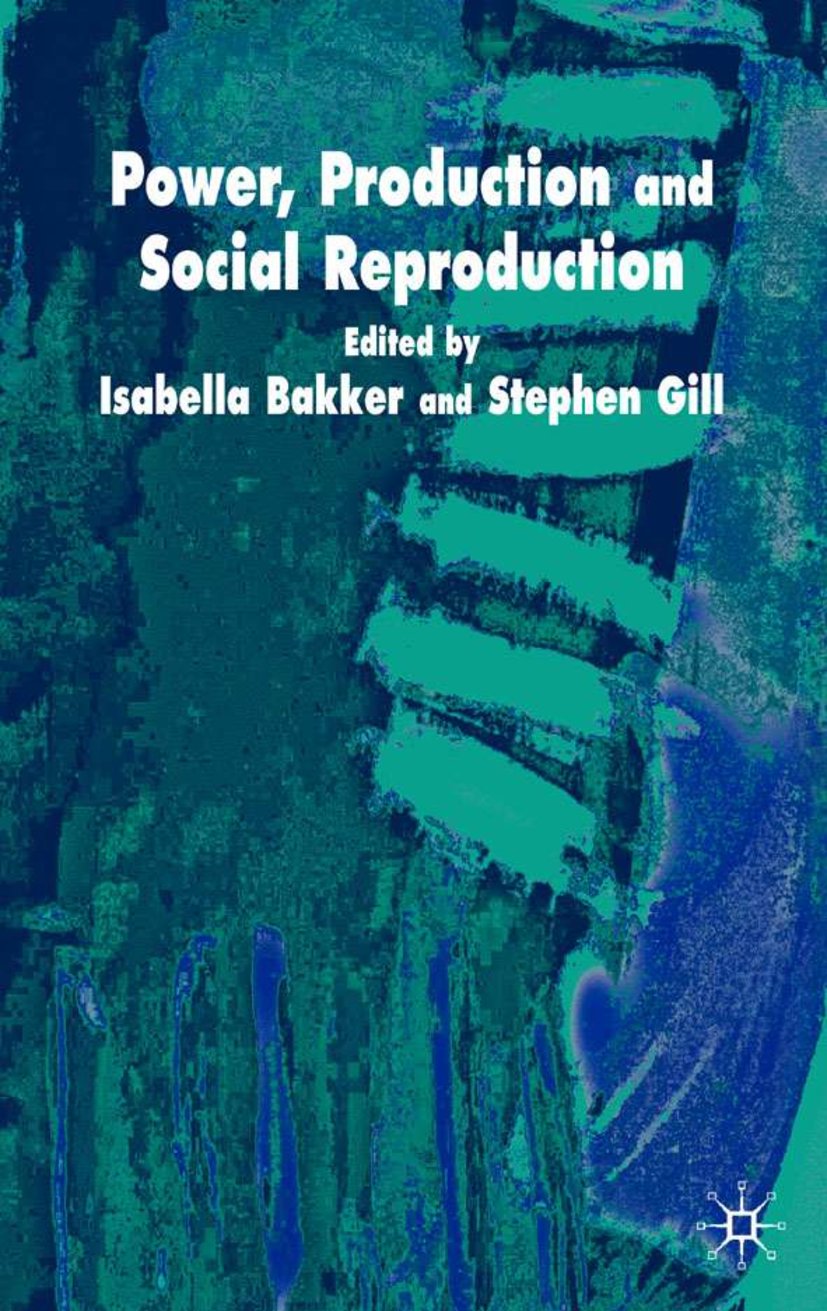 Power, Production and Social Reproduction