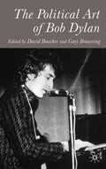 The Political Art of Bob Dylan