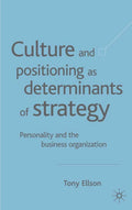 Culture and Positioning as Determinants of Strategy