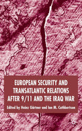 European Security and Transatlantic Relations after 9/11 and the Iraq War
