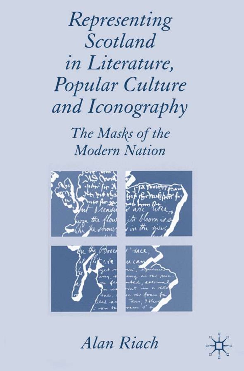 Representing Scotland in Literature, Popular Culture and Iconography