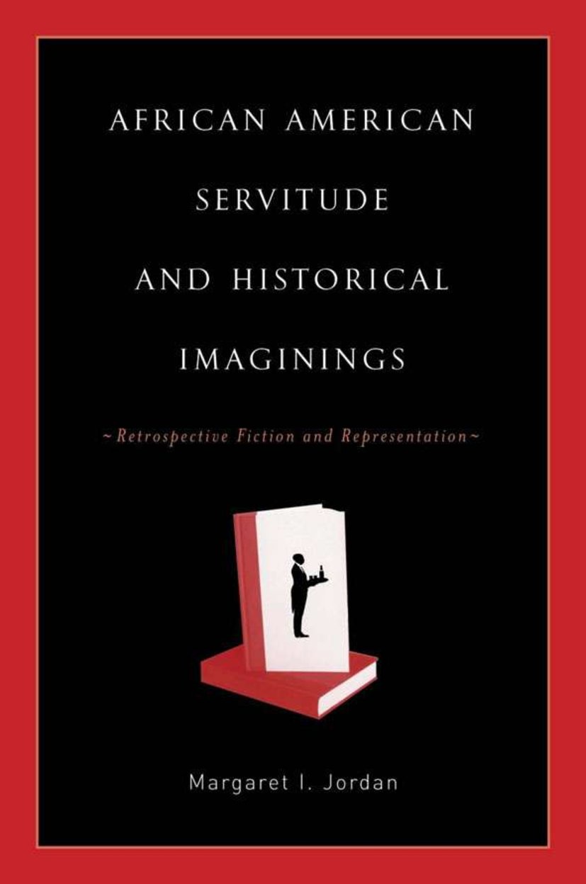 African American Servitude and Historical Imaginings