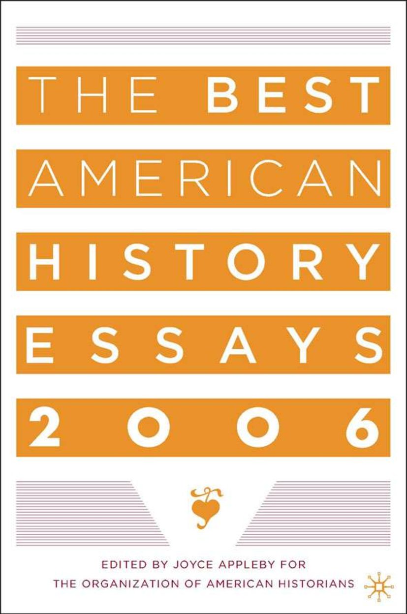 The Best American History Essays 2006